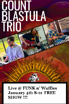 FREE SHOW - Count Blastula Trio