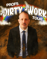 PROF – Dirty Work Tour