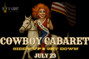 Ray Of Light Theatre Presents: Cowboy Cabaret