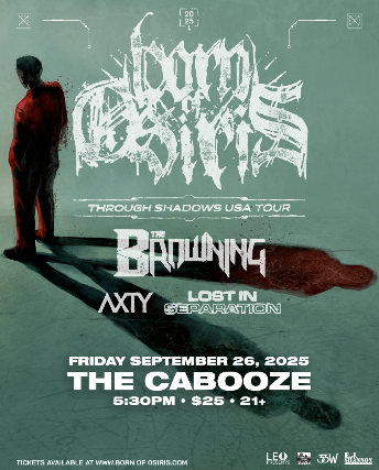BORN OF OSIRIS w/ THE BROWNING, AXTY, LOST IN SEPARATION in Minneapolis