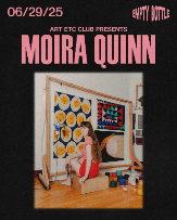 ART ETC club presents: Moira Quinn