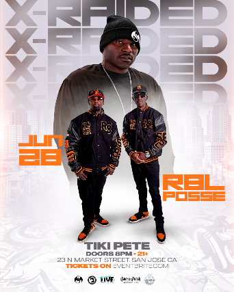 X-Raided & RBL Posse live in San Jose