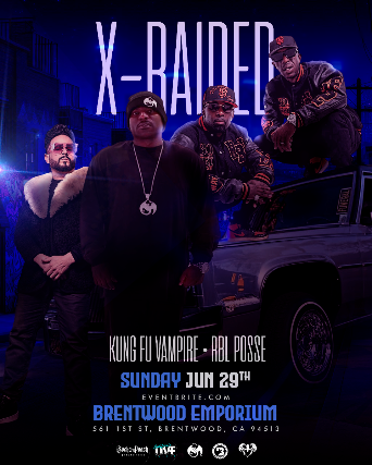 X-Raided & RBL Posse live in Brentwood w/ Special guest Kung Fu Vampire