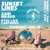 Sunset Lines *Album Release Show* w/ Gabi Bravo + Eyes Like Lanterns