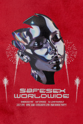 Safe Sex Worldwide with Bandeaux Pat, K Strikez and DJLOVEYOURSELF