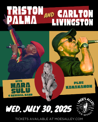 Triston Palma & Carlton Livingston w/ Mara Sulu & Revival Band + Kanakamon