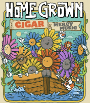 Home Grown w/ CIGAR + Mercy Music