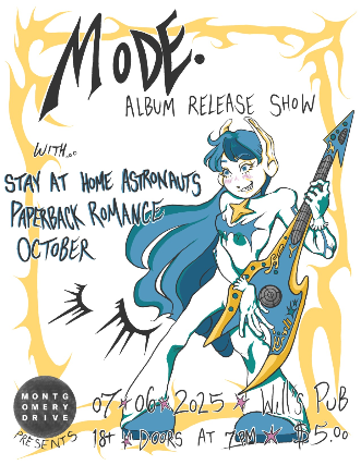 Mode. Album Release Show with Stay At Home Astronauts, Paperback Romance, and October