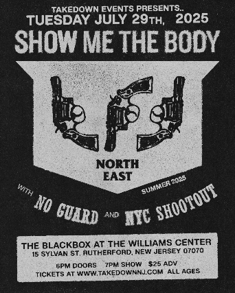 Show Me The Body with special guests No Guard and NYC Shootout