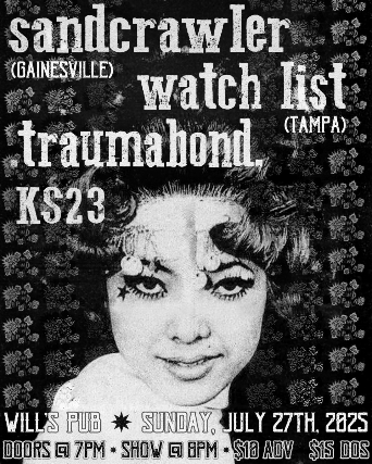 Sandcrawler, Watch List, traumabond., and KS23