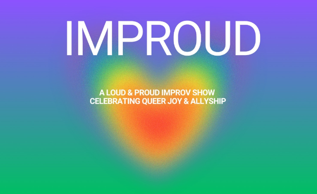 IMPROUD: An improv show benefitting SAVE LGBTQ