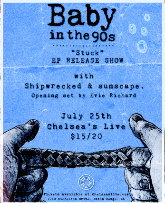 Baby in the 90s “Stuck” EP release show with Shipwrecked, sunscape.& Evie Richard