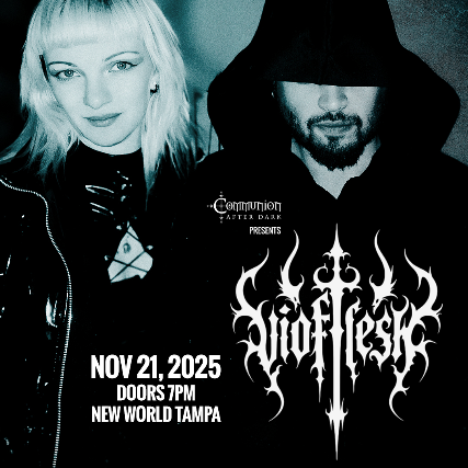 Communion After Dark Presents: Vioflesh in Tampa