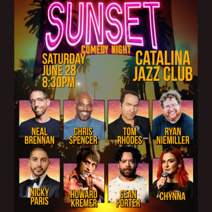 SUNSET COMEDY NIGHT | Starring Neal Brennan, Chris Spencer, Tom Rhodes and more!