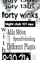 forty winks, different plants, mila moon, speed friending