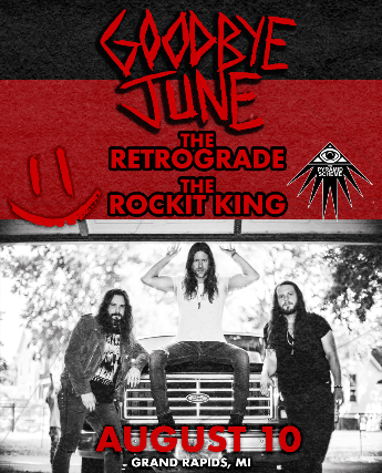 Goodbye June + The Retrograde + The Rockit King