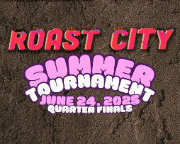 ROAST CITY COMEDY BATTLE - SUMMER TOURNAMENT - QUARTERFINALS