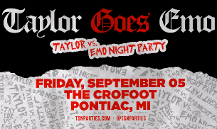 TAYLOR GOES EMO: Taylor Vs. Emo Night SWEMO Party