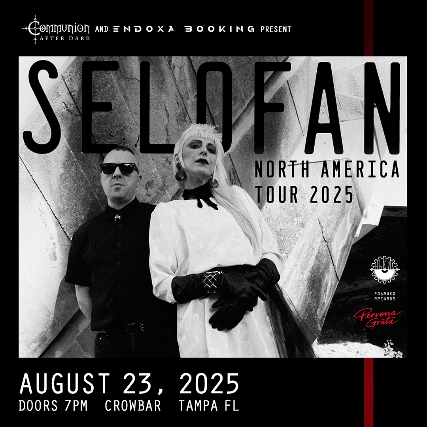 Communion After Dark and Endoxa Booking Presents: Selofan in Tampa