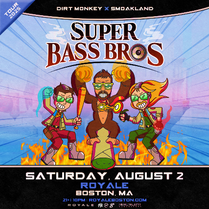 DIRT MONKEY X SMOAKLAND- SUPER BASS BROS TOUR