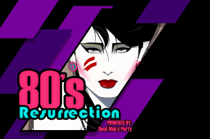 80'S Resurrection (with Members of Dead Man's Party)