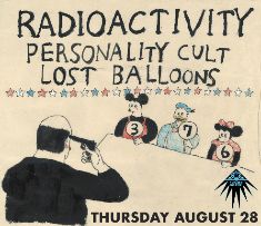Radioactivity + Personality Cult + Lost Balloons