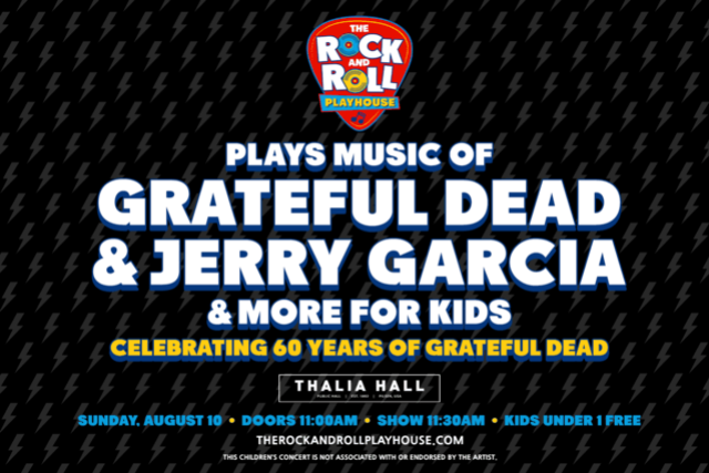 The Rock & Roll Playhouse Plays Music of Grateful Dead & Jerry Garcia + More for Kids - Celebrating 60 years of Grateful Dead