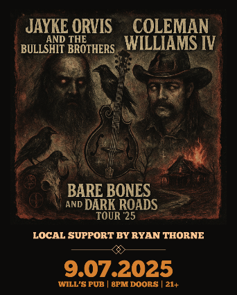 Jayke Orvis and the Bullshit Brothers, Coleman Williams IV, and Ryan Thorne