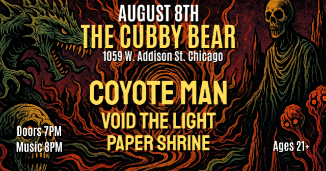 Coyote Man w/ Void the Light and Papershrine