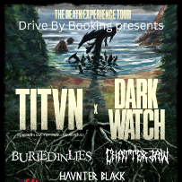 TITVN, Dark Watch, Buried In Lies, Chatterjaw, Hunter Black