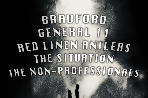 bRADFORd, General 11, Red Linen Antlers, The Situation, The Non-Professionals