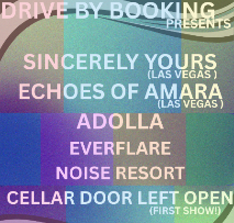 Sincerely Yours, Echoes of Amara, Adolla, EverFlare, Noise Resort, Cellar Door Left Open
