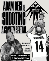 Adam Degi Is Shooting A Comedy Special + Josh Ortega + Simon Carlson