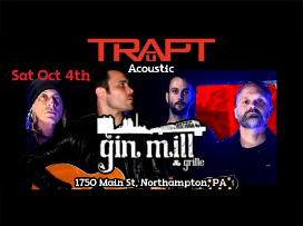 TRAPT ACOUSTIC TOUR 2025 PERFORMING ALL THERE HITS AND MANY MORE AT THE GIN MILL AND GRILL IN NORTHAMPTON PA