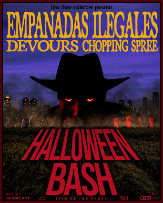 HALLOWEEN BASH  ft. EMPANADAS ILLEGALES with Devours & Chopping Spree HALLOWEEN BASH  ft. EMPANADAS ILLEGALES with Devours & Chopping Spree