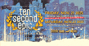 TEN SECOND EPIC REUNION (Early Show)- Presented By Sonic 102.9, New Ground Booking and Nightshift Entertainment TEN SECOND EPIC REUNION (Early Show)- Presented By Sonic 102.9, New Ground Booking and Nightshift Entertainment