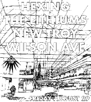 Hexing + The Lithiums + New Troy + Wilson Ave