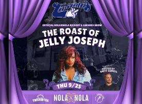 The Roast of Jelly Joseph Official NOLAxNOLA Kickoff & Awards Show