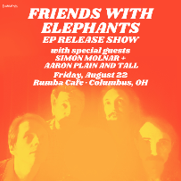 Friends With Elephants EP Release Show w/ Simon Molnar & Aaron Plain and Tall