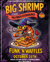 BIG SHRIMP HALLOWEEN EXTRAVAGANZA