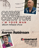 Chris Crofton "I'm Your Man" Album Release Show w/ Aaron Robinson