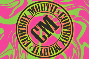 The Merry Widow Presents: Cowboy Mouth