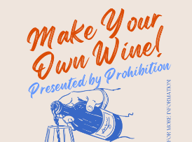 Make Your Own Wine with Prohibition