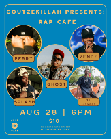 Goutzekillah Presents: RAP CAFE