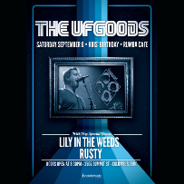 The Ufgoods - Kris' Birthday Show w/ Lily In The Weeds & Rusty
