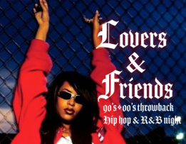 LOVERS AND FRIENDS - Throwback R&B & Hip Hop Night
