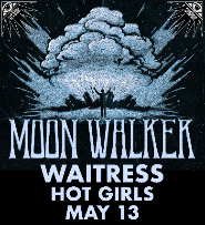 Moon Walker + Waitress + Hot Girls