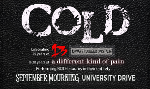 COLD - Double Album Anniversary Tour