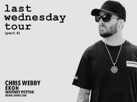 Last Wednesday Tour: Chris Webby, Ekoh, Whitney Peyton, Rook Director