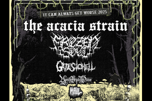 The Acacia Strain - It Can Always Get Worse 2025 with Frozen Soul, Gates To Hell, Your Spirit Dies, and Maul